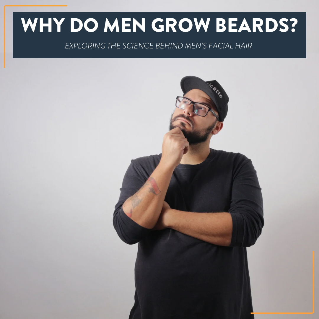 Why do men grow beards?