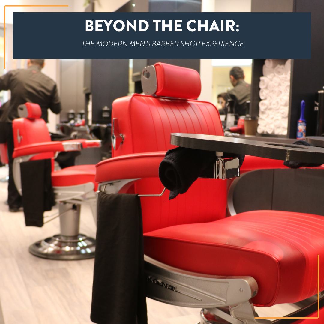Beyond the Chair: The Modern Men's Barber Shop Experience