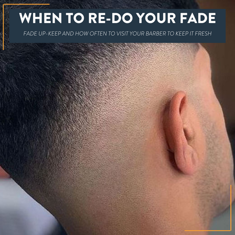 When To Get Your Fade Redone