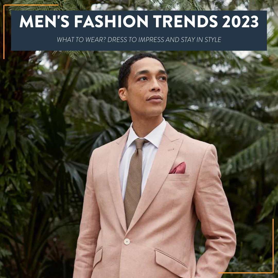 Men's Fashion Trends 2023