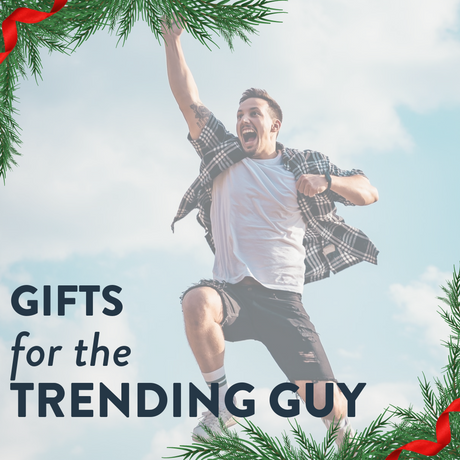Gifts for the Trending/ Dashing guy