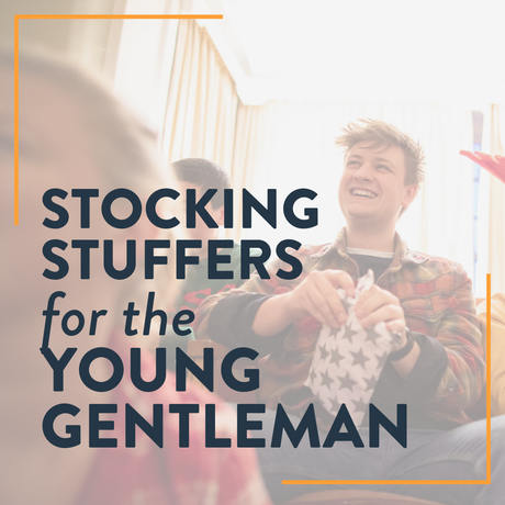 Stocking Stuffers for the Young Gentleman