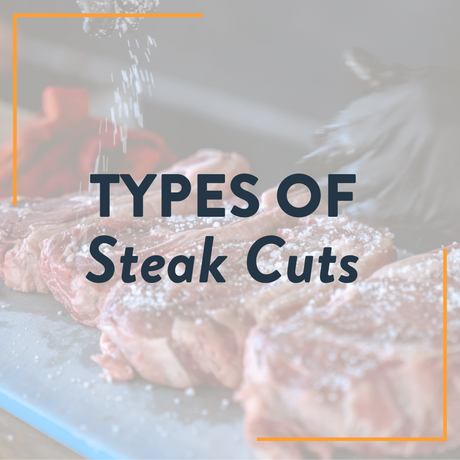 Steaks: The Different Types of Cuts